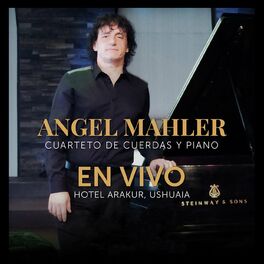 Album cover of Angel Mahler, Cuarteto de Cuerdas y Piano (En Vivo)