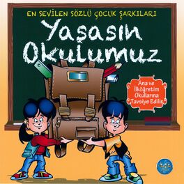 Album cover of En Sevilen Sözlü Çocuk Şarkıları - Yaşasın Okulumuz (Ana ve İlköğretim Okullarına Tavsiye Edilir)