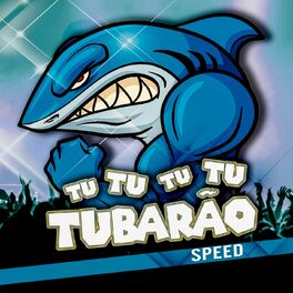 Album cover of Vem com a Tropa do Tubarão Tu Tu Tu Tu Tubarão (Versão Speed)