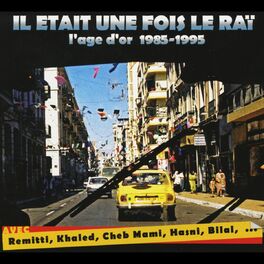 Album cover of Il était une fois le Raï