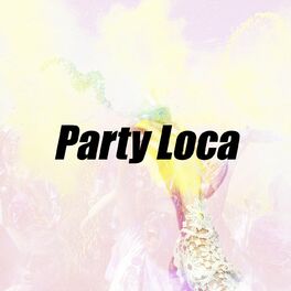 Album cover of Party Loca