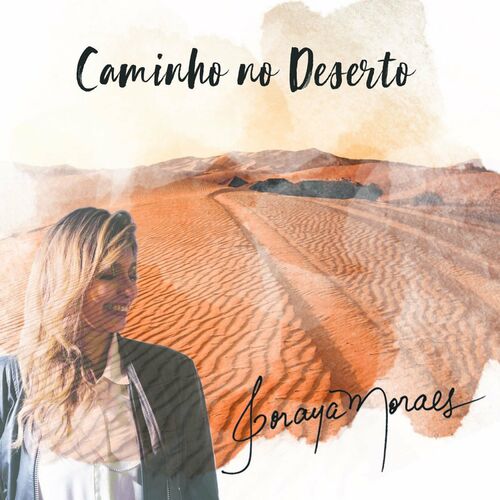 Soraya Moraes - Caminho no Deserto: listen with lyrics