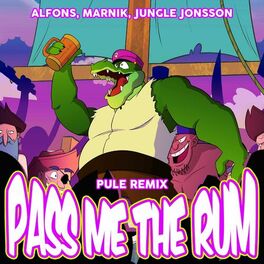 Album cover of Pass me the rum (feat. Jungle Jonsson) [Pule Remix]