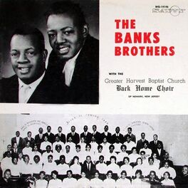 Album cover of The Banks Brothers With The Greater Harvest Baptist Church Back Home Choir