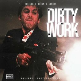 Album cover of Dirty Work (feat. Ghost & Lowkey)