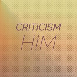 Album cover of Criticism Him