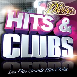 Album cover of Hits & Clubs Disco (Les Plus Grands Hits Clubs Disco)