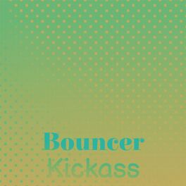 Album cover of Bouncer Kickass