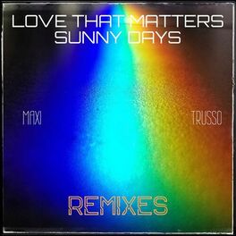 Album cover of Love That Matters & Sunny Days (Remixes)