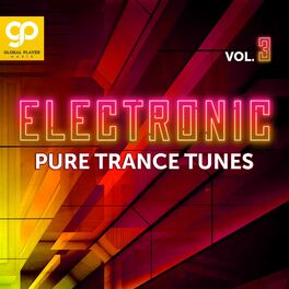 Album cover of Electronic Pure Trance Tunes, Vol. 3