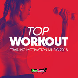 Album cover of Top Workout: Training Motivation Music 2018