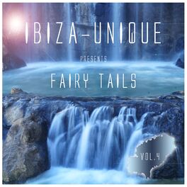 Album cover of Ibiza-Unique Presents Fairy Tails, Vol. 4