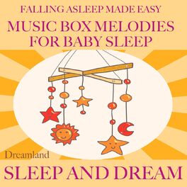 Album cover of Falling asleep made easy: Music box melodies for baby sleep (Sleep and dream)