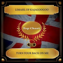 Limahl Of Kajagoogoo Turn Your Back On Me Uk Chart Top 100 No 47 Lyrics And Songs Deezer And that's largely what our top 100 records of the decade reflect. deezer