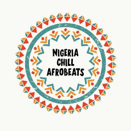 Album cover of Nigeria Chill Afrobeats
