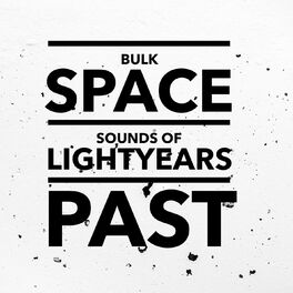 Album cover of Bulk Space Sounds of Lightyears Past