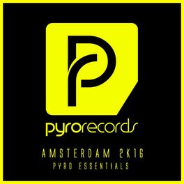 Album cover of Amsterdam 2K16 (Pyro Essentials)