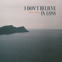 Album cover of I Don't Believe in Loss