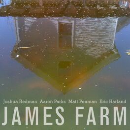 Album cover of James Farm: Joshua Redman, Aaron Parks, Matt Penman, Eric Harland