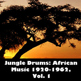 Album cover of Jungle Drums: African Music 1920-1962, Vol. 1