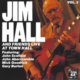 Album cover of Jim Hall and Friends: Live at Town Hall, Vol. 2