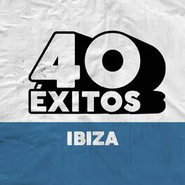 Album cover of 40 Éxitos: Ibiza