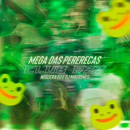 Album cover of MEGA DAS PERERECAS DO CLUB DA DZ7
