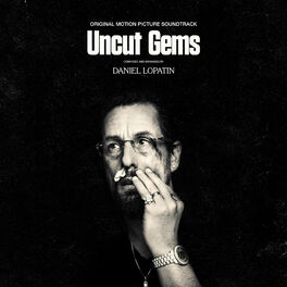 Album cover of Uncut Gems - Original Motion Picture Soundtrack