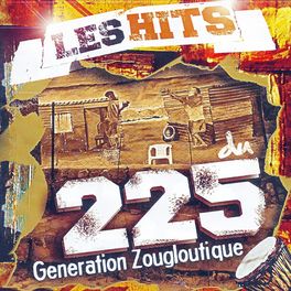 Album cover of Les hits du 225, génération zougloutique