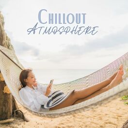 Album cover of Chillout Atmosphere: Music for Deep Relaxation and Rest
