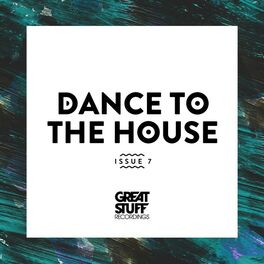 Album cover of Dance to the House Issue 7
