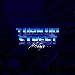 Album cover of Turn up Street Mixtape, Vol. 1