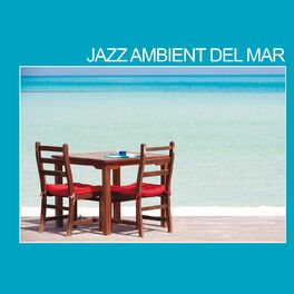Album cover of Jazz Ambient Del Mar