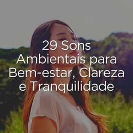Album cover of 29 Sons Ambientais para Bem-estar, Clareza e Tranquilidade