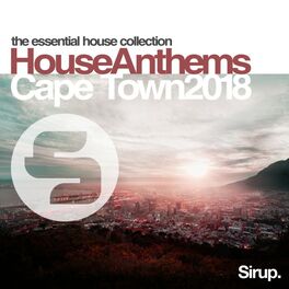 Album cover of Sirup House Anthems Cape Town 2018