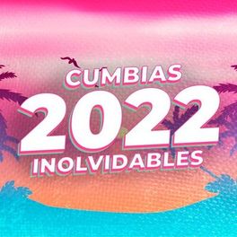 Album cover of Cumbias Inolvidables 2022