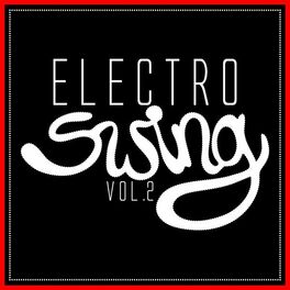Album cover of Electro Swing, Vol. 2