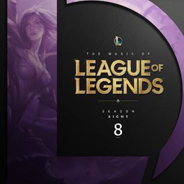 Album cover of The Music of League of Legends: Season 8 (Original Game Soundtrack)
