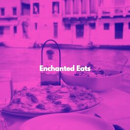Album cover of Enchanted Eats