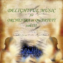 Album cover of DELIGHTFUL MUSIC for Orchestra or Quartet, vol.3