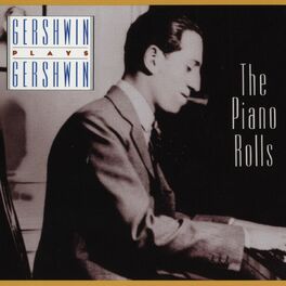 Album cover of Gershwin Plays Gershwin: The Piano Rolls