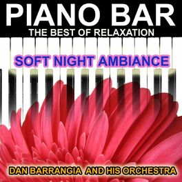 Album cover of Piano Bar (The Best of Relaxation - Soft Night Ambiance)