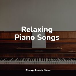 Album cover of Relaxing Piano Songs