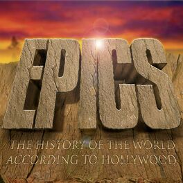 Album cover of Epics - The History of the World According to Hollywood