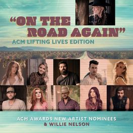 Album cover of On the Road Again (ACM Lifting Lives Edition) [feat. Ingrid Andress, Gabby Barrett, Jordan Davis, Russell Dickerson, Lindsay Ell, 