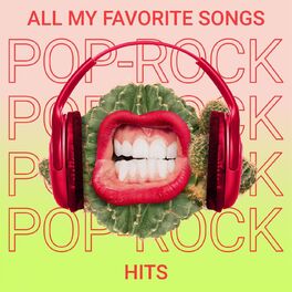 Album cover of All My Favorite Songs: Pop-Rock Hits
