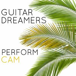 Album cover of Guitar Dreamers Perform Cam