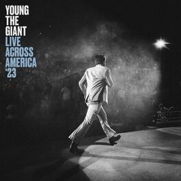 Album cover of Young the Giant - Live Across America ‘23