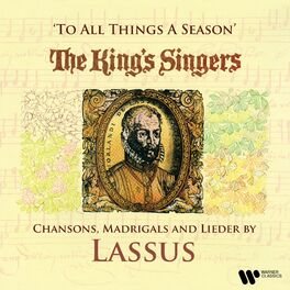 Album cover of To All Things a Season: Chansons, Madrigals and Lieder by Lassus
