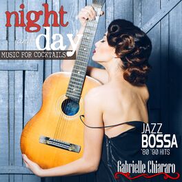 Album cover of Night and Day Music for Cocktails Jazz Bossa '80-'90 Hits